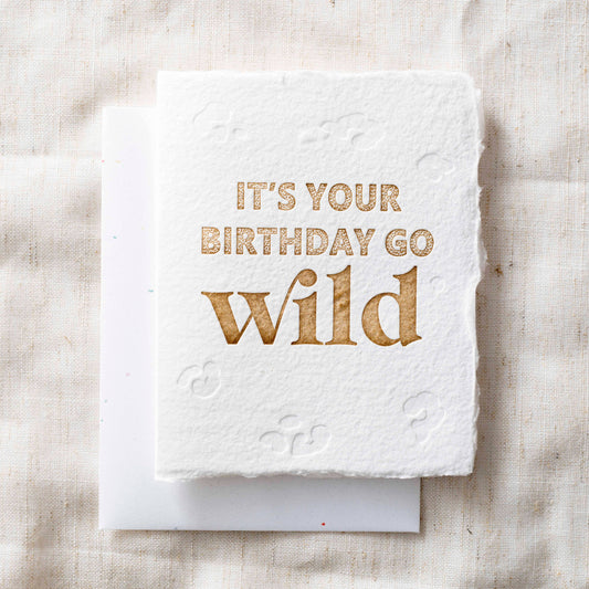 It's Your Birthday Go Wild | Birthday Greeting Card